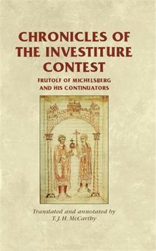 Chronicles of the Investiture Contest: Frutolf of Michelsberg and His Continuators