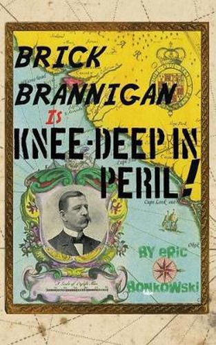 Cover image for Brick Brannigan is Knee-Deep in Peril!