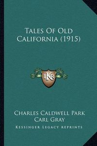 Cover image for Tales of Old California (1915)