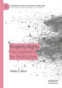 Cover image for Property Rights: The Argument for Privatization