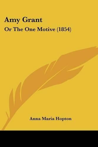 Cover image for Amy Grant: Or the One Motive (1854)