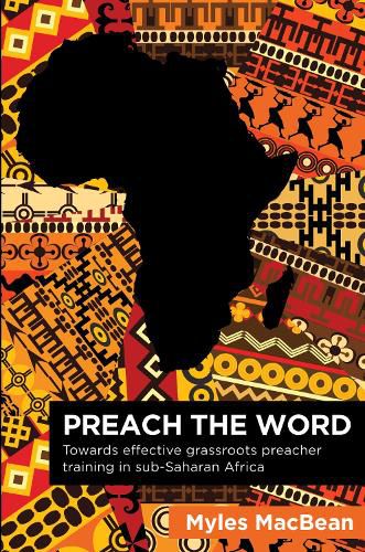 Cover image for Preach the Word: Towards Effective Grassroots Preacher Training in Sub-Saharan Africa