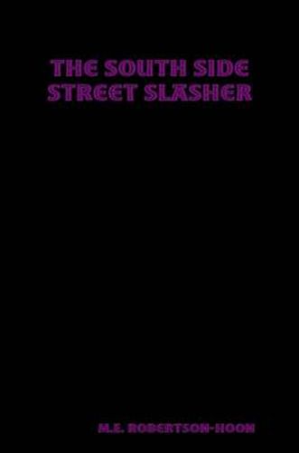 The South Side Street Slasher