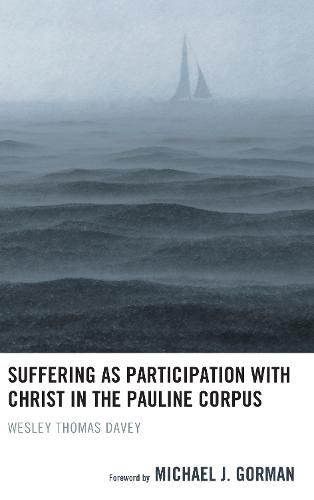 Cover image for Suffering as Participation with Christ in the Pauline Corpus