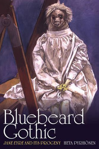 Cover image for Bluebeard Gothic: Jane Eyre and its Progeny