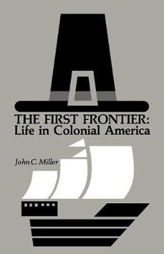 Cover image for The First Frontier: Life in Colonial America