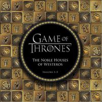 Cover image for Game of Thrones: The Noble Houses of Westeros: Seasons 1-5