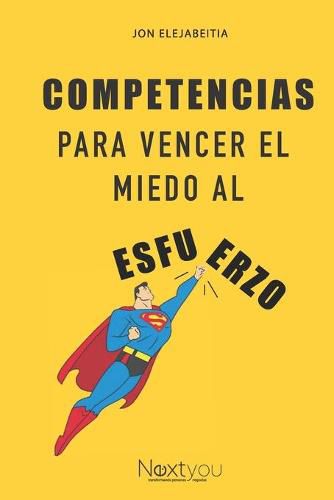 Cover image for Competencias para vencer el miedo al esfuerzo