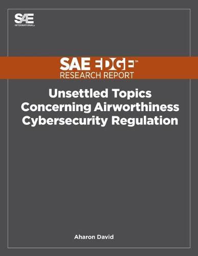 Cover image for Unsettled Topics Concerning Airworthiness Cyber-Security Regulation
