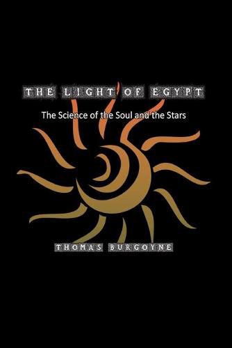 Cover image for The Light of Egypt: The Science of the Soul and the Stars