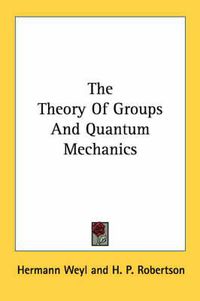 Cover image for The Theory of Groups and Quantum Mechanics