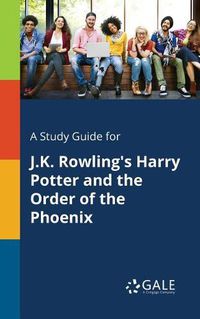 Cover image for A Study Guide for J.K. Rowling's Harry Potter and the Order of the Phoenix