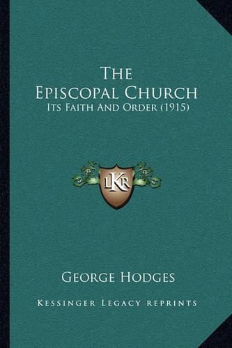 The Episcopal Church: Its Faith and Order (1915)