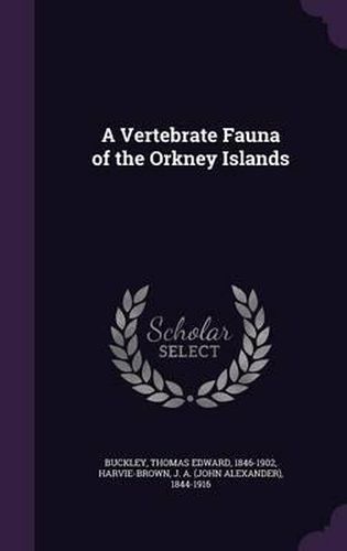 A Vertebrate Fauna of the Orkney Islands