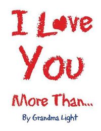 Cover image for I Love You More Than