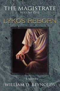 Cover image for The Magistrate: Volume One: Lykos Reborn