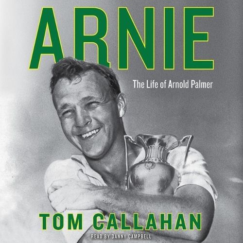 Arnie Lib/E: The Life of Arnold Palmer