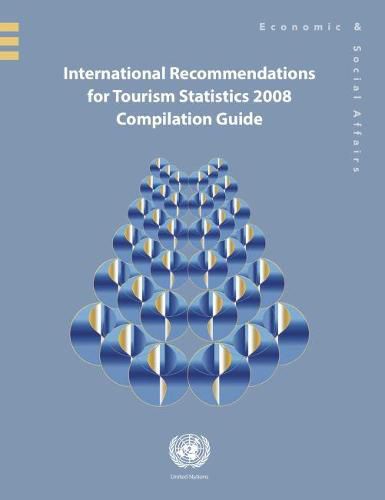 Cover image for International recommendations for tourism statistics 2008: compilation guide