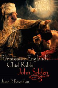 Cover image for Renaissance England's Chief Rabbi: John Selden