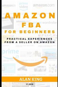Cover image for Amazon Fba for Beginners: Practical Experiences From A Seller On Amazon