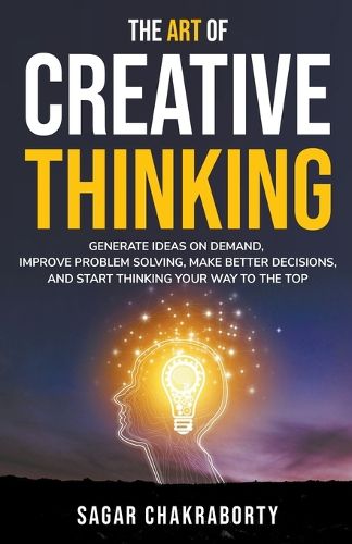 Cover image for The Art Of Creative Thinking