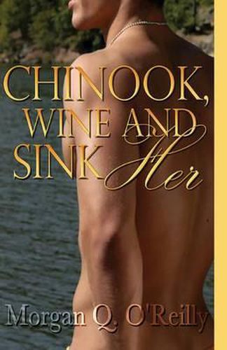 Cover image for Chinook, Wine and Sink Her