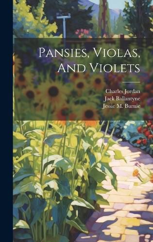 Cover image for Pansies, Violas, And Violets