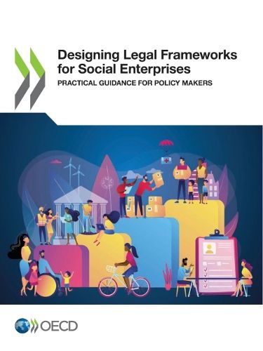 Cover image for Designing legal frameworks for social enterprises: practical guidance for policy makers