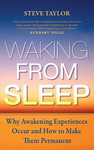 Waking from Sleep: Why Awakening Experiences Occur and How to Make them Permanent