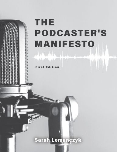Cover image for The Podcaster's Manifesto