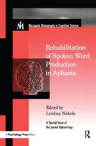 Cover image for Rehabilitation of Spoken Word Production in Aphasia: A Special Issue of Aphasiology