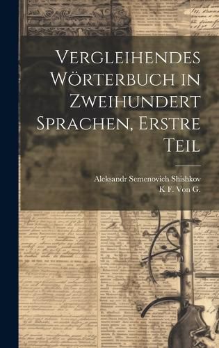 Cover image for Vergleihendes Woerterbuch in zweihundert Sprachen, Erstre Teil