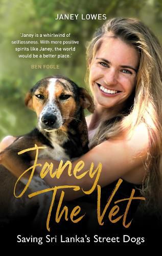 Cover image for Janey the Vet: Saving Sri Lanka's Street Dogs