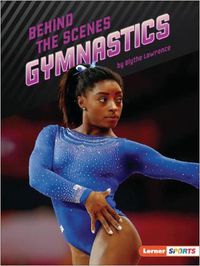 Cover image for Behind the Scenes Gymnastics