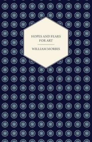Cover image for Hopes and Fears for Art (1882)