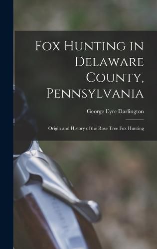 Cover image for Fox Hunting in Delaware County, Pennsylvania