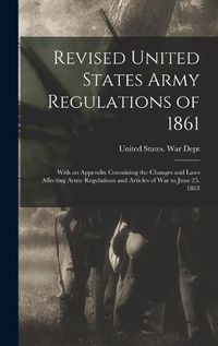 Cover image for Revised United States Army Regulations of 1861