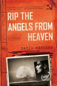 Cover image for Rip the Angels from Heaven: A Novel