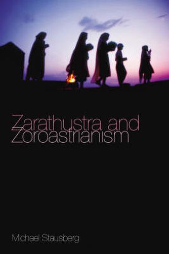 Cover image for Zarathustra and Zoroastrianism