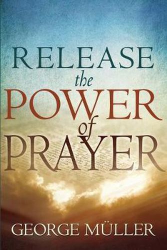 Cover image for Release the Power of Prayer