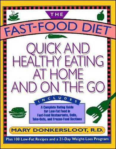 Fast Food Diet: Quick and Healthy Eating At Home and On the Go