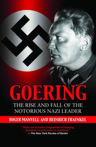 Cover image for Goering: The Rise and Fall of the Notorious Nazi Leader