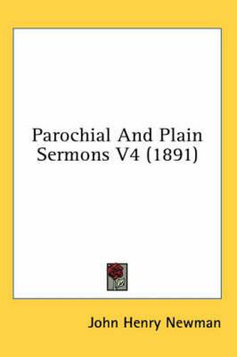 Cover image for Parochial and Plain Sermons V4 (1891)