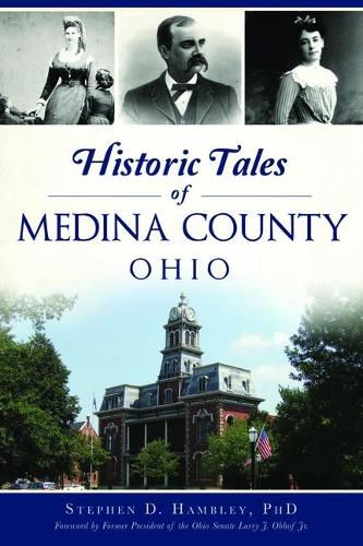 Cover image for Historic Tales of Medina County, Ohio