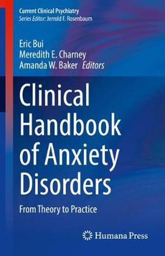 Cover image for Clinical Handbook of Anxiety Disorders: From Theory to Practice