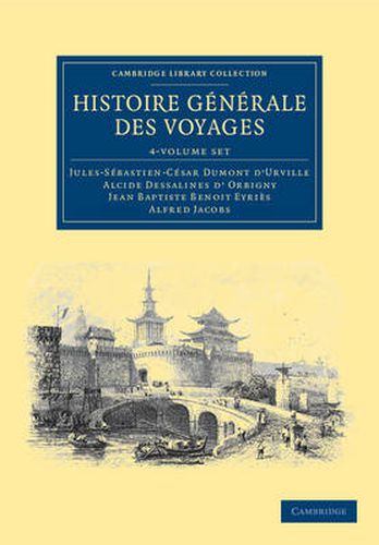 Cover image for Histoire generale des voyages par Dumont D'Urville, D'Orbigny, Eyries et A. Jacobs 4 Volume Set