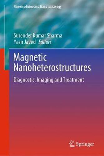 Cover image for Magnetic Nanoheterostructures: Diagnostic, Imaging and Treatment