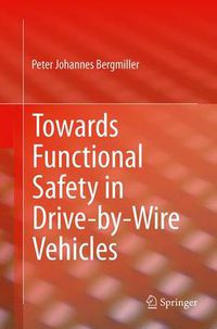 Cover image for Towards Functional Safety in Drive-by-Wire Vehicles