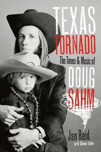 Cover image for Texas Tornado: The Times and Music of Doug Sahm