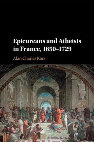 Cover image for Epicureans and Atheists in France, 1650-1729